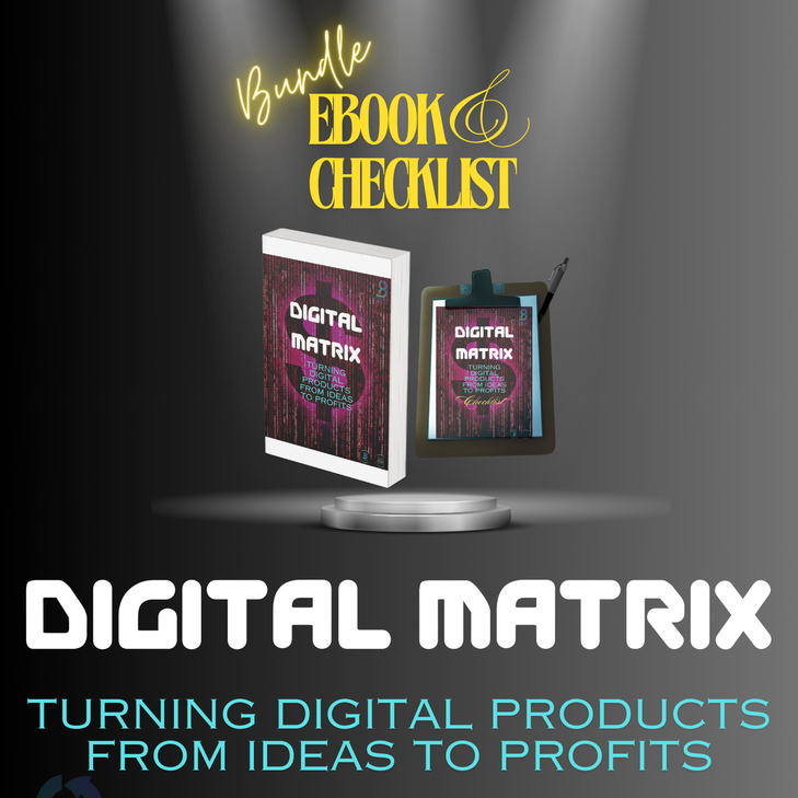 Promotional image featuring an e-book and checklist bundle titled 'Digital Matrix: Turning Digital Products from Ideas to Profits', showing a dollar sign with binary matrix around it.